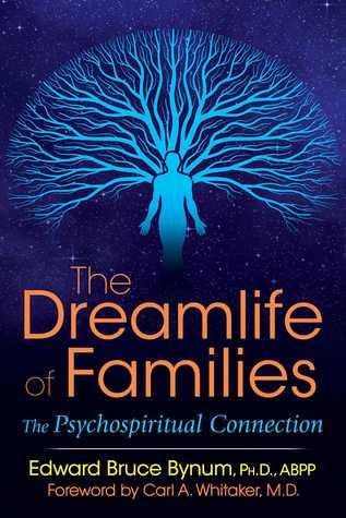 The Dreamlife of Families by Edward Bruce Bynum