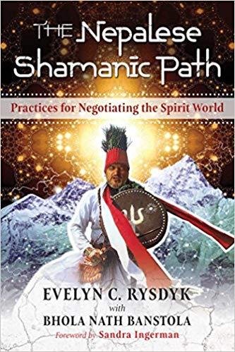 The Nepalese Shamanic Path by Evelyn C. Rysdyk