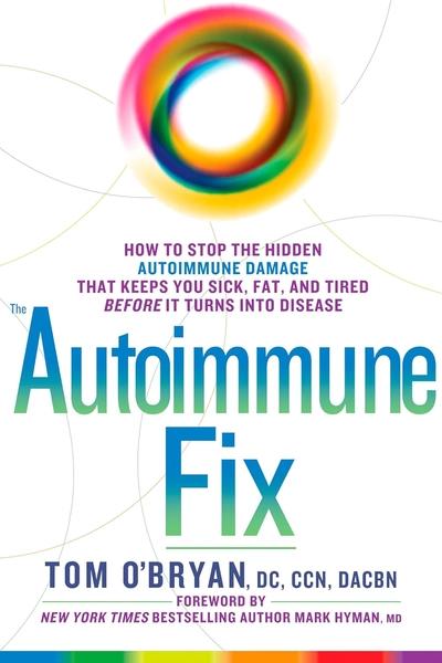 The Autoimmune Fix by Dr. Tom O'Bryan