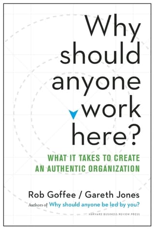 Why Should Anyone Work Here? by Gareth Jones, Robert Goffee