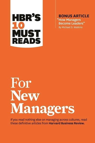 HBR's 10 Must Reads for New Managers by Harvard Business Review