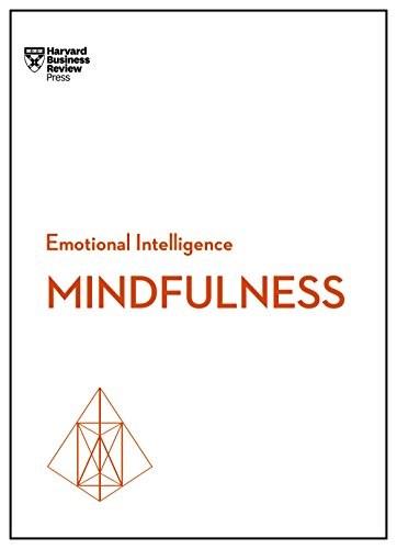 Mindfulness (HBR Emotional Intelligence Series) by Daniel Goleman, Harvard Business Review, Ellen Langer, Christina Congleton, Susan David