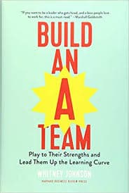Build an A-team by Whitney Johnson