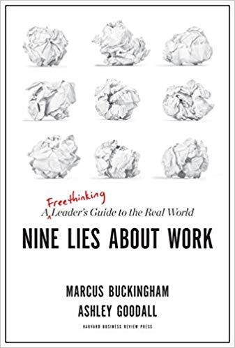 Nine Lies about Work by Ashley Goodall, Marcu Buckinghm