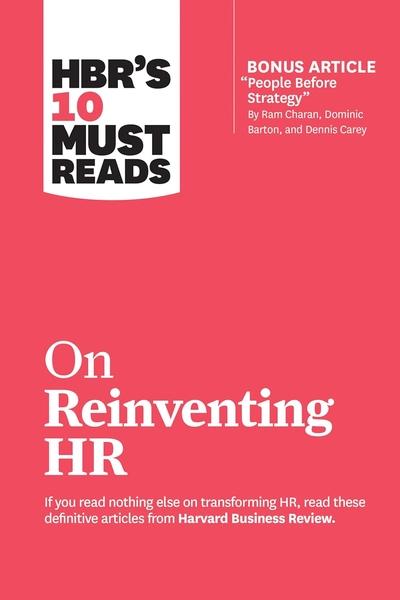 HBR's 10 Must Reads on Reinventing HR by Marcus Buckingham
