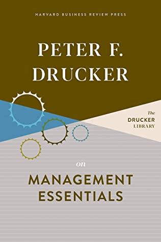Peter F. Drucker on Management Essentials by Peter F Drucker