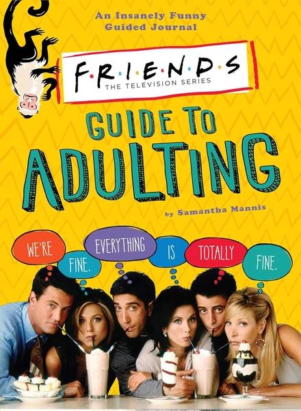 Friends Guide to Adulting by Samantha Mannis