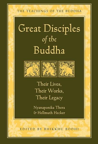 Great Disciples of the Buddha by Nyanaponika Thera