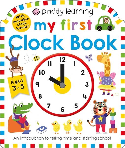 Priddy Learning: My First Clock Book by Roger Priddy