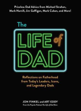 The Life of Dad by Jon Finkel, Art Eddy