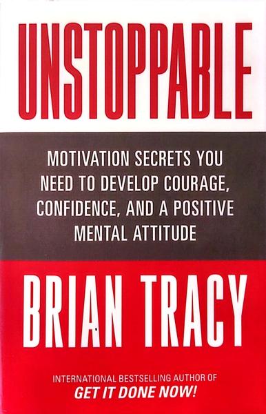 Unstoppable by Brian Tracy