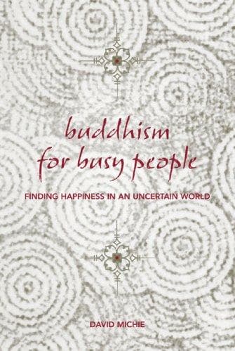 Buddhism for Busy People by David Michie