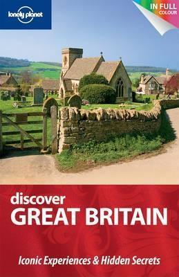Lonely Planet Discover Great Britain by Oliver Berry