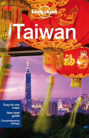 Lonely Planet Taiwan by Robert Kelly, Chung Wah Chow