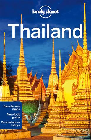 Lonely Planet Thailand by Austin Bush, David Eimer, Celeste Brash, China Williams, Mark Beales, Tim Bewer