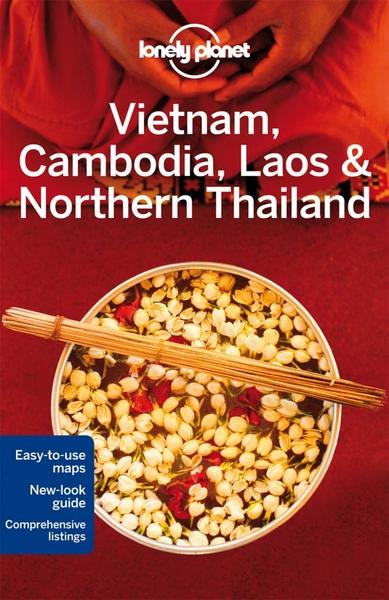 Lonely Planet Vietnam, Cambodia, Laos & Northern Thailand by Iain Stewart, Austin Bush, Greg Bloom, Richard Waters