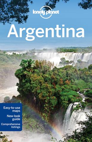 Lonely Planet Argentina by Carolyn Mccarthy, Lucas Vidgen, Andy Symington, Gregor Clark, Lonely Planet, Sandra Bao