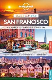 Lonely Planet Make My Day San Francisco by Lonely Planet