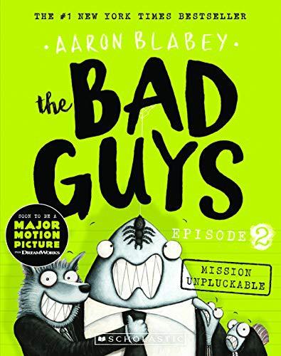 The Bad Guys Episode 2: Mission Unpluckable Aaron Blabey by Aaron Blabey