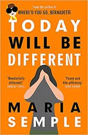 Today Will Be Different by Maria Semple