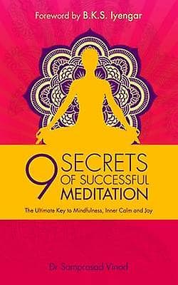 9 Secrets of Successful Meditation by Samprasad Vinod