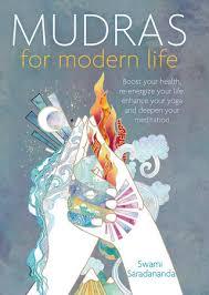 Mudras for Modern Life by Swami Saradananda