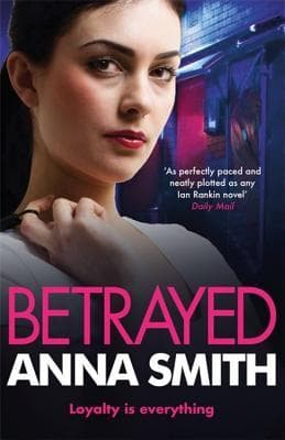 Betrayed by Anna Smith
