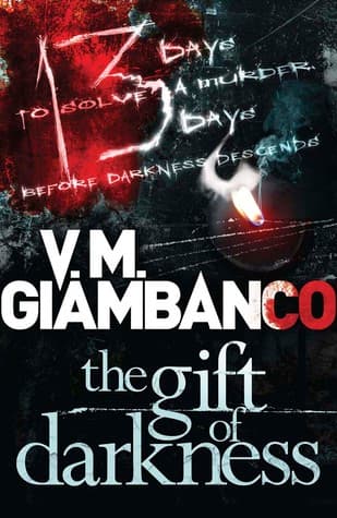 The Gift of Darkness by V.M. Giambancc