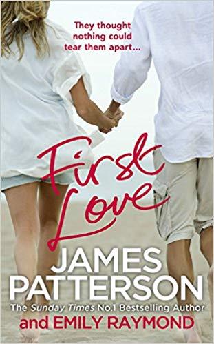 First Love by James Patterson, Emily Raymond