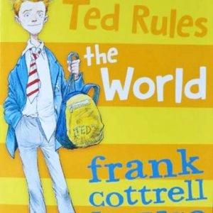 Ted Rules the World by Frank Cottrell Boyce