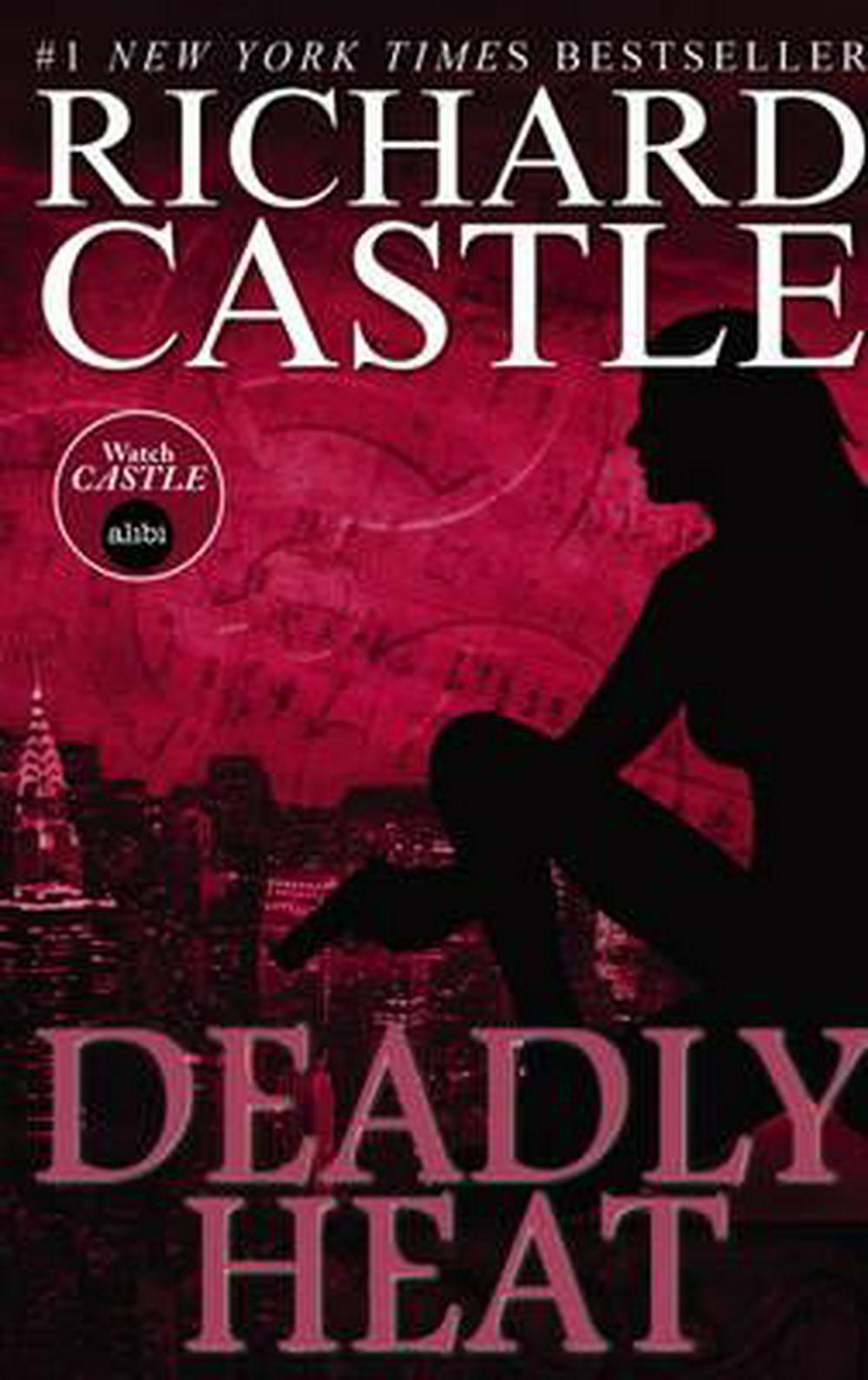 Deadly Heat by Richard Castle