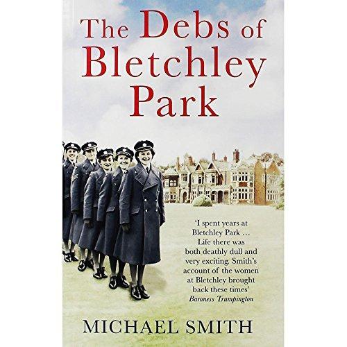 Debs of Bletchley Park Special Isbn by Michael Smith