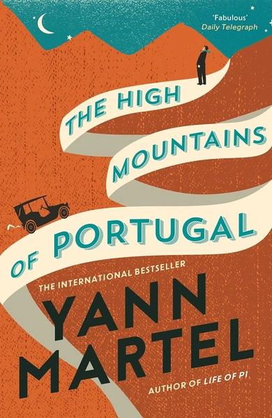 The High Mountains of Portugal by Yann Martel