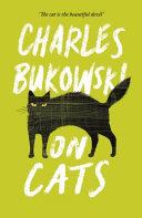 On Cats by Charles Bukowski