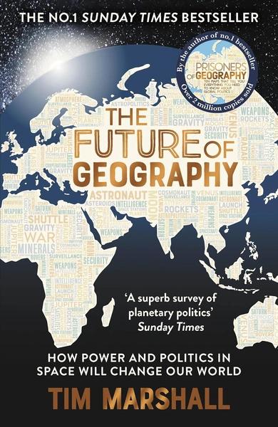 The Future of Geography by Tim Marshall