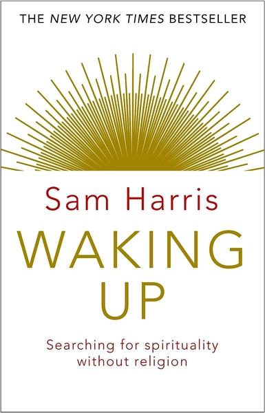 Waking Up by Sam Harris