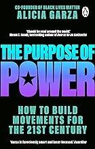 The Purpose of Power by Alicia Garza
