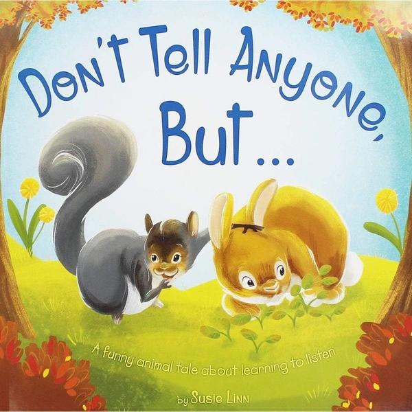 Don't Tell Anyone, But... by Susie Linn