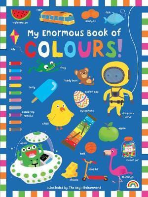 My Enormous Book of Colours by Unassigned