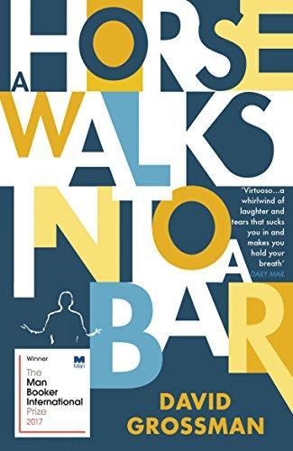 A Horse Walks Into a Bar by David Grossman