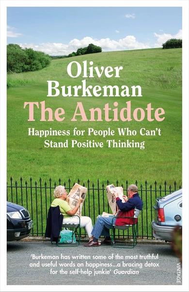 The Antidote by Oliver Burkeman