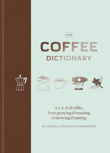 Coffee Dictionary by Maxwell Colonna Dashwood