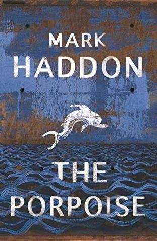 The Porpoise by Mark Haddon