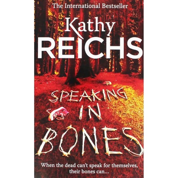 Speaking in Bones by Kathy Reichs