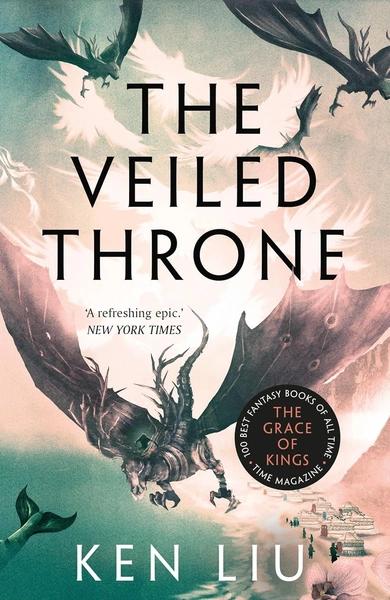 The Veiled Throne by Ken Liu