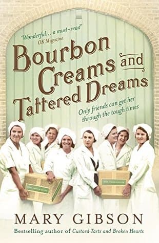 Bourbon Creams and Tattered Dreams by Mary Gibson