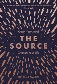 The Source by Dr Tara. Swart