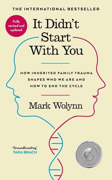 It Didn't Start with You by Mark Wolynn