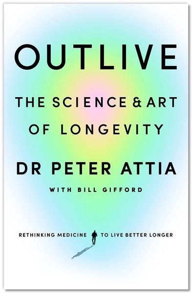 Outlive by Peter Attia