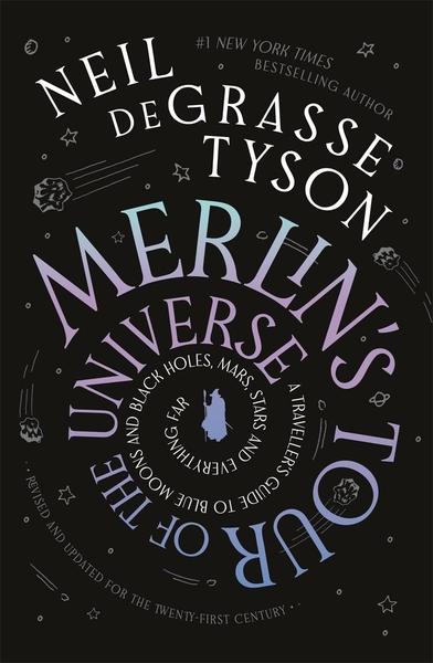 Merlin's Tour of the Universe by Neil Degrasse Tyson